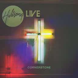 Cornerstone | Hillsong Worship