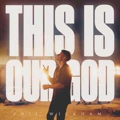 This Is Our God | Phil Wickham