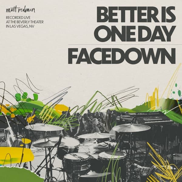 Better Is One Day/Facedown (Single)