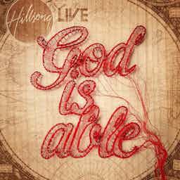 God Is Able | Hillsong Worship