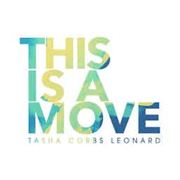 This Is a Move | Tasha Cobbs Leonard