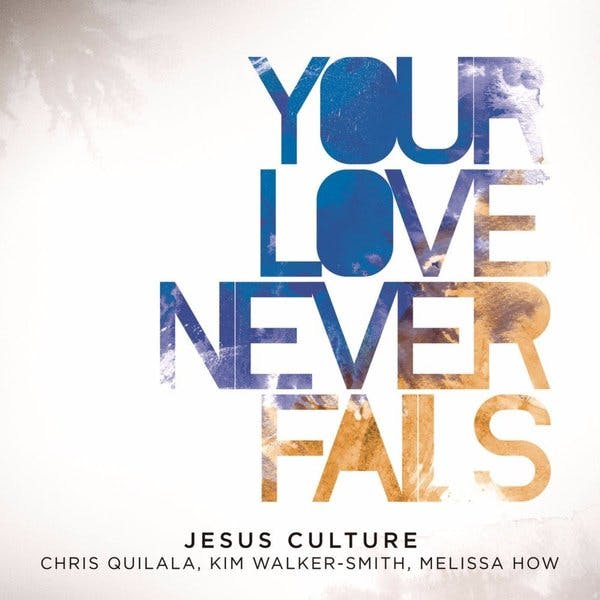 Your Love Never Fails cover