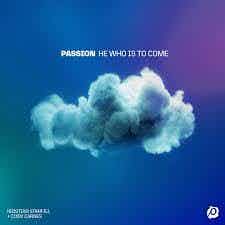 He Who Is To Come | Passion, Cody Carnes, Kristian Stanfill